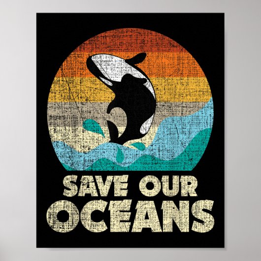 Red onze oceanen orka walvis - Earth Day & Camp; C Poster (Voorkant)