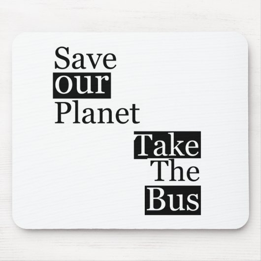 Red onze planeet, neem een bus muismat (Voorkant)