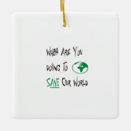 Red onze wereld keramisch ornament