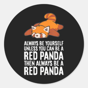 Red Panda altijd jezelf zijn, tenzij je een Ronde Sticker