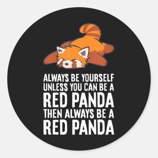 Red Panda altijd jezelf zijn, tenzij je een Ronde Sticker (Voorkant)