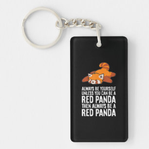 Red Panda altijd jezelf zijn, tenzij je een Sleutelhanger