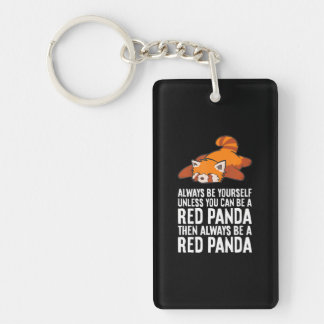 Red Panda altijd jezelf zijn, tenzij je een Sleutelhanger
