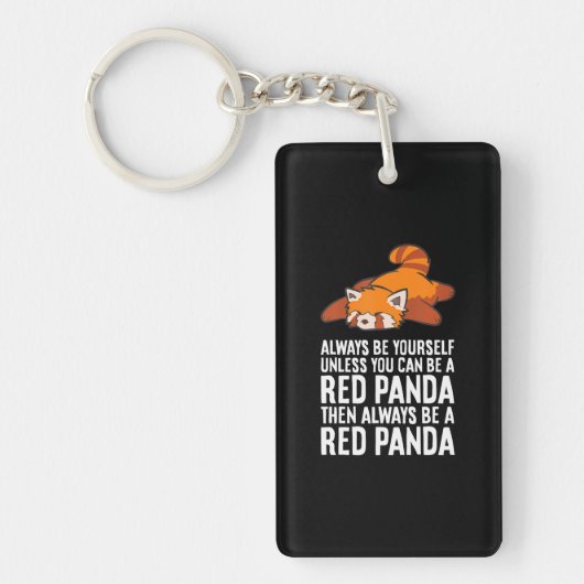 Red Panda altijd jezelf zijn, tenzij je een Sleutelhanger (Voorkant)