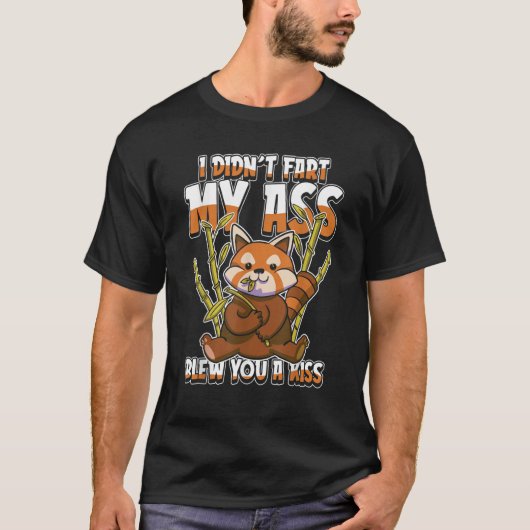 Red Panda Humoureuze I Didnt m'n Butt Blew. T-shirt (Voorkant)