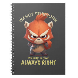 Red Panda Ik ben niet koppig Mijn manier is altijd Notitieboek