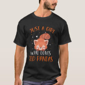 Red Panda Just A Who Love Red Pandas T-shirt (Voorkant)