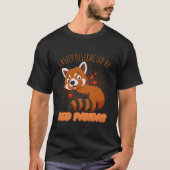 Red Panda Love Easily Distracted By Red Pandas T-shirt (Voorkant)