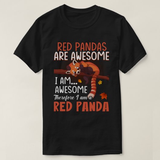 Red Pandas zijn Geweldige, dus ik ben een rode Pan T-shirt (Design voorkant)