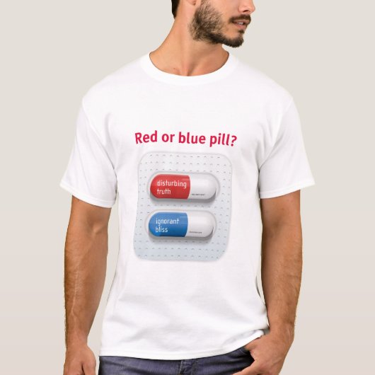 Red pill or blue pill? t-shirt (Voorkant)