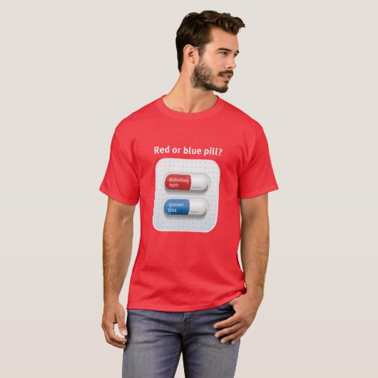 Red pill or blue pill? t-shirt (Voorkant volledig)
