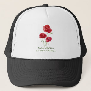 Red Poppy om een Inspirerend citaat van een tuin t Trucker Pet