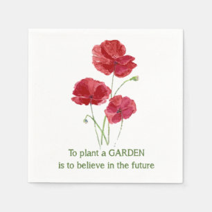 Red Poppy to Plant a Garden is te geloven citaat Servet
