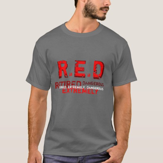 RED - Remoe en uiterst gevaarlijk T-shirt (Voorkant)