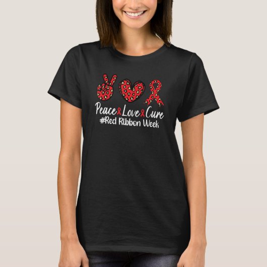 Red Ribbon Week Awareness Wear Red Peace Love Cure T-shirt (Voorkant)