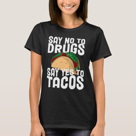 Red Ribbon Week Say No To Say Yes To Tacos Taco T-shirt (Voorkant)