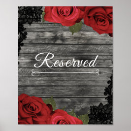 Red Roses Rustic Black Lace Wedding Reserved Sign Poster