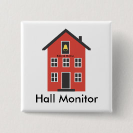 Red Schoolhouse Hall Monitor Button