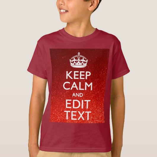 Red Sensation Keep Calm and Have Your Text T-shirt (Voorkant)