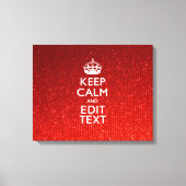 Red Sensation Keep Calm en have Jouw tekst Canvas Afdruk (Voorkant)