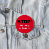 Red STOP No Hugs Button (In situ)