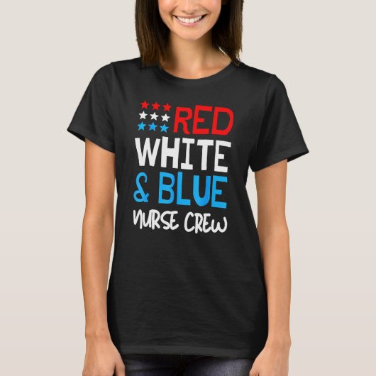 Red White And Blue Nurse Crew  4th Of July America T-shirt (Voorkant)