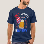 Red White and Brew - Funny 4th July Celebration T-shirt (Voorkant)