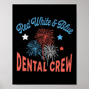 Red White Blue Crew tandheelkundige kantoor 4 juli Poster