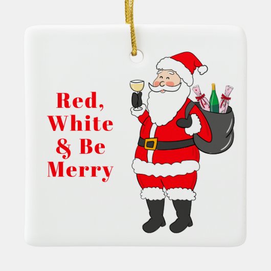 Red White en Be Merry Santa White Wine Custom Keramisch Ornament (Voorkant)