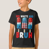 Red White en Bruh 4 juli Popsicle Patriotic T-shirt (Voorkant)