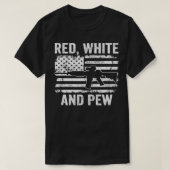 Red White en Pew Funny Patriotic Pro Pistool Ameri T-shirt (Design voorkant)