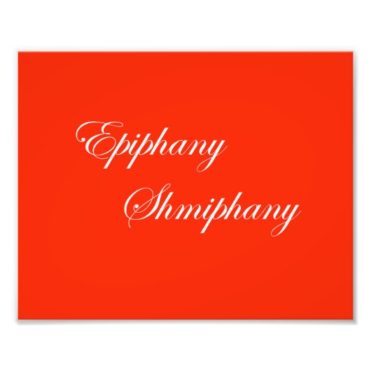 Red & White Funny Slogan Epiphany Foto Afdruk (Voorkant)