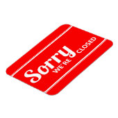 RED WHITE SORRY SIGN WE ZIJN GESLOTEN MAGNET MAGNEET (Linkerzijde)