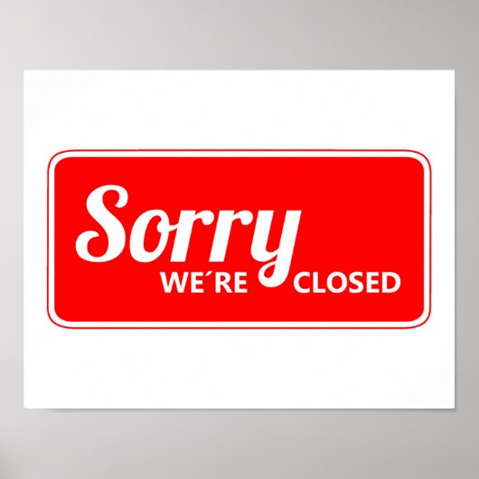 RED WHITE SORRY SIGN WE ZIJN GESLOTEN POSTER (Voorkant)