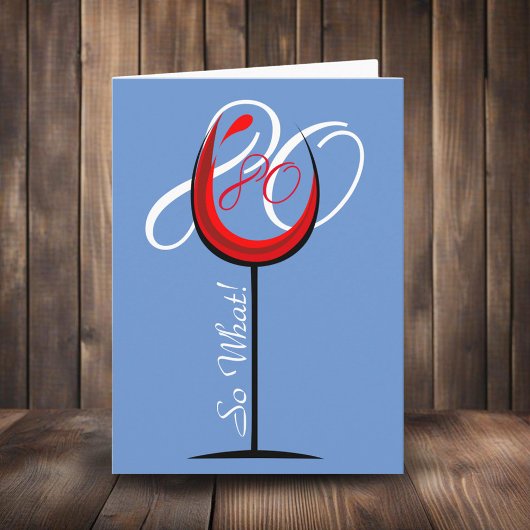 Red Wine Glass Funny Quote 80th Birthday Card Kaart