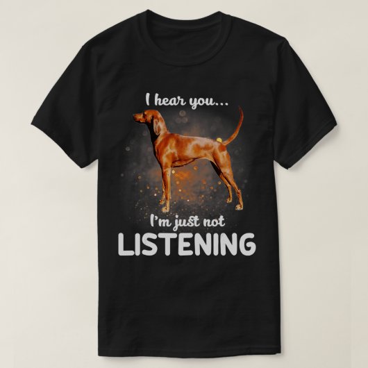 Redbone Coonhound Ik hoor je niet luisteren T-shirt (Design voorkant)