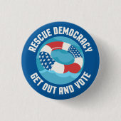 Redding democratie. Ga uit en stem. Button (Voorkant)