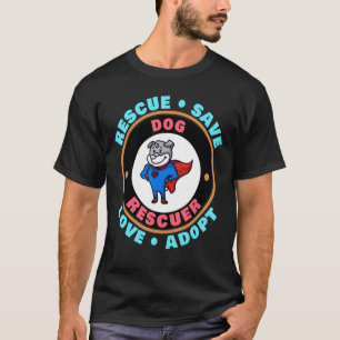 Redding sparen Liefde adopteren Dierenredder T-shirt