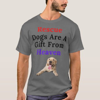 Reddingshonden zijn een geschenk uit de hemel voor t-shirt