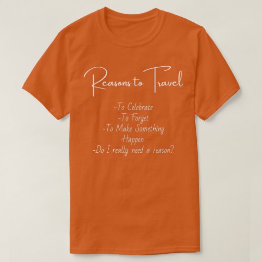 Reden om te reizen t-shirt (Design voorkant)