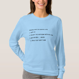 Redenen waarom ik altijd laat ben. T-shirt