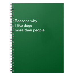 Redenen waarom ik meer van honden hou dan van mens notitieboek