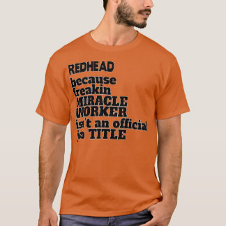 Redhead Birthday kerstcadeauPresent 3 T-shirt