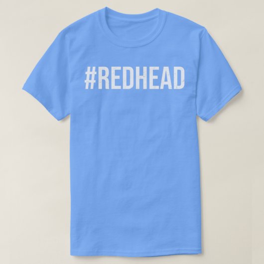 Redhead Quote Shirt Hashtag Redhead Gift (Design voorkant)