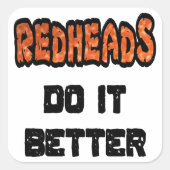 Redheadkosten doen het beter vierkante sticker (Voorkant)