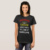 Redheads Are Sunshine Mixed With A Little Hurrican T-shirt (Voorkant volledig)