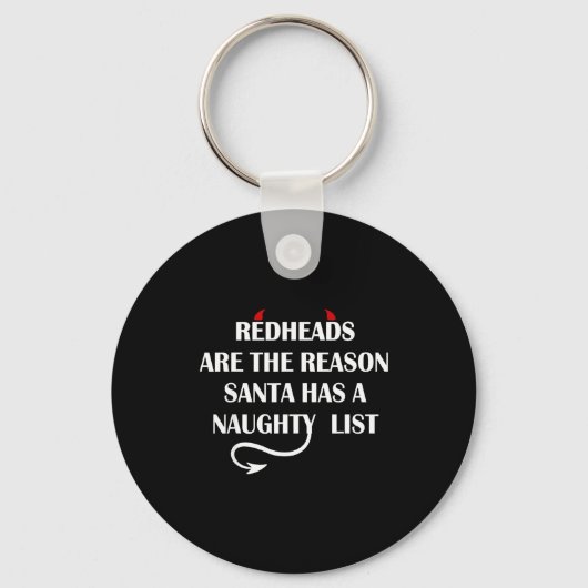 Redheads Are The Reason Santa Has A Naughty List Sleutelhanger (Voorkant)