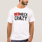 Redneck Crazy Funny T-shirt wit (Voorkant)