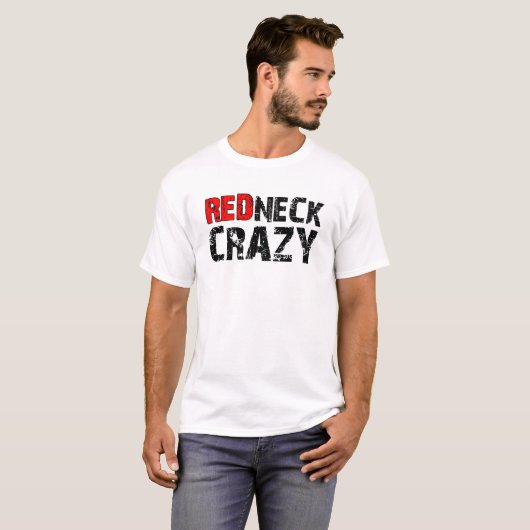Redneck Crazy Funny T-shirt wit (Voorkant volledig)