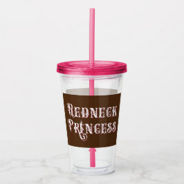 Redneck Princess Fancy Tekst Acryl Drinkbeker